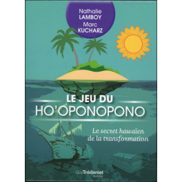 Le Jeu du Ho'oponopono - Le secret hawaïen de la transformation