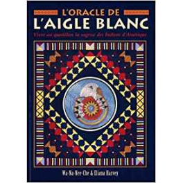 L'Oracle de l'Aigle blanc - Vivre au quotidien la sagesse des Indiens d'Amérique - Coffret