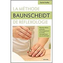 La méthode Baunscheidt de réflexologie - Réponses réflexes, protocoles d'accompagnement..