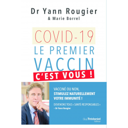 Covid-19 - Le premier vaccin, c'est vous Covid-19 - Le premier vaccin, c'est vous