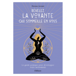Révélez la voyante qui sommeille en vous Révélez la voyante qui sommeille en vous