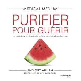 MEDICAL MEDIUM PURIFIER POUR GUERIR