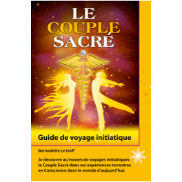 Le Couple Sacré - Guide de voyage initiatique Le Couple Sacré - Guide de voyage initiatique