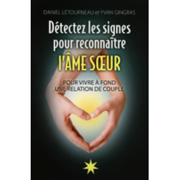 Détectez les signes pour reconnaître l'Ame soeur - 