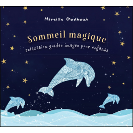 Sommeil magique - Relaxation guidée imagée pour enfants - Livre audio